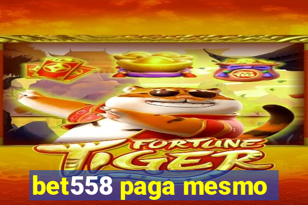 bet558 paga mesmo